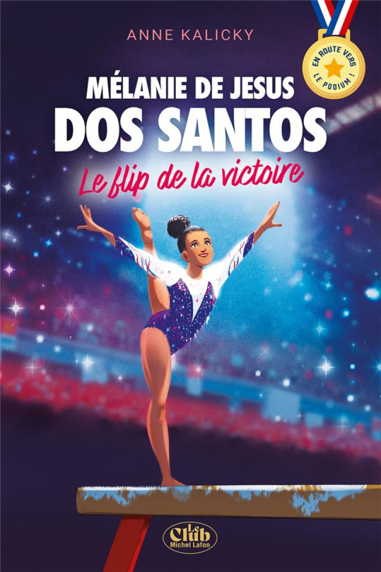 MELANIE DE JESUS DOS SANTOS - LE FLIP DE LA VICTOIRE - KALICKY ANNE - MICHEL LAFON