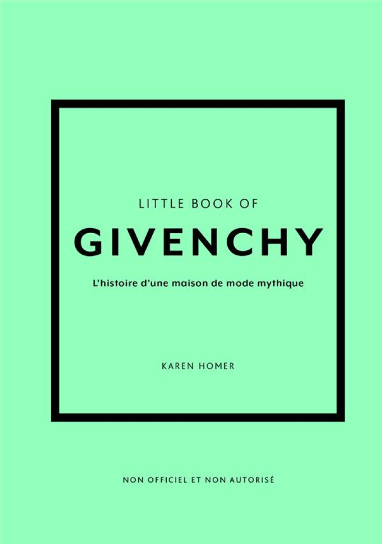 LITTLE BOOK OF GIVENCHY - HOMER KAREN - PLACE VICTOIRES