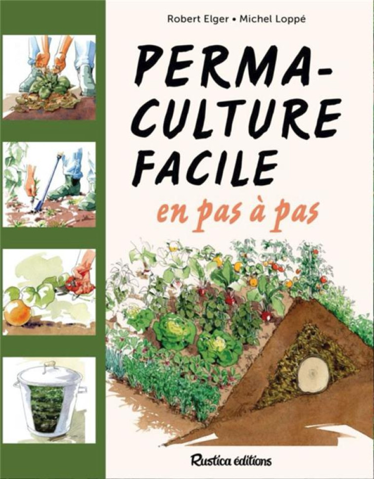 LA PERMACULTURE EN PAS A PAS - ELGER/LOPPE - RUSTICA