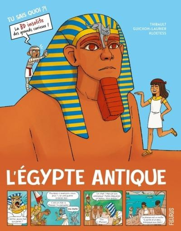 L-EGYPTE ANTIQUE - THIBAULT/GUICHON-LAURIER/KLOET - FLEURUS