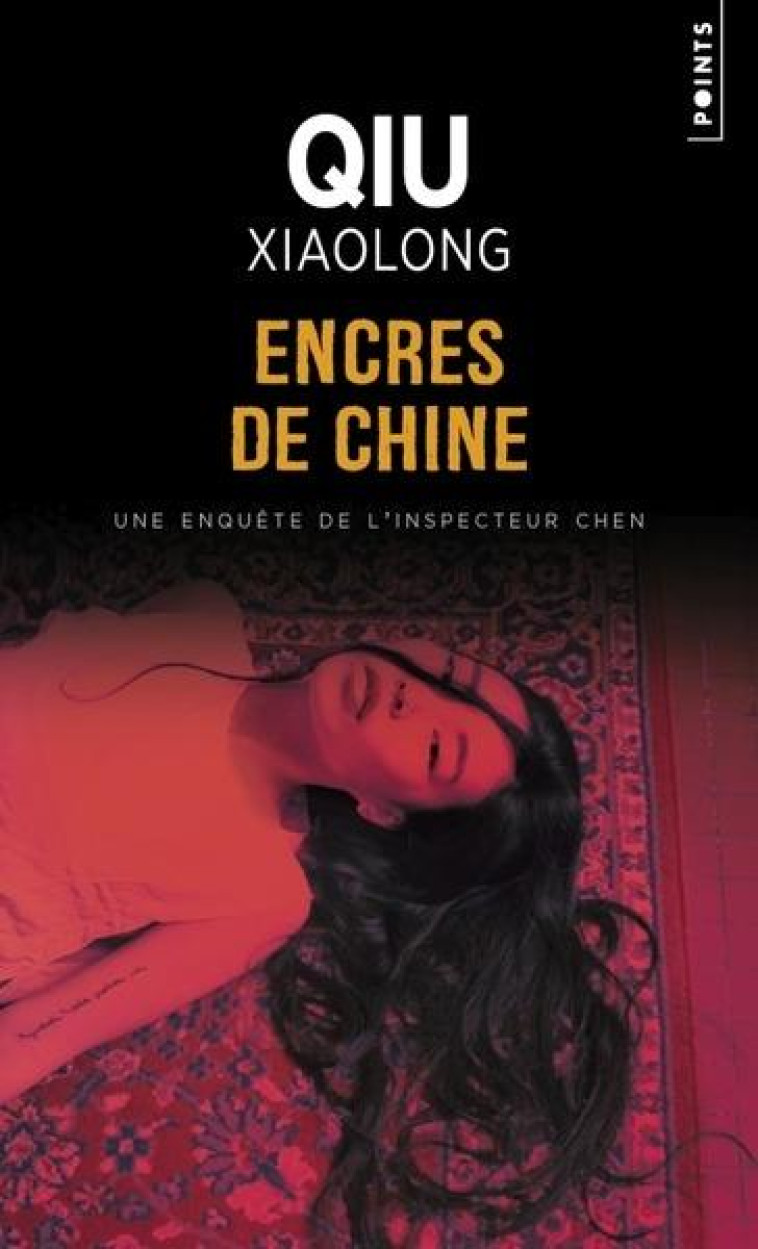 ENCRES DE CHINE - QIU XIAOLONG - POINTS