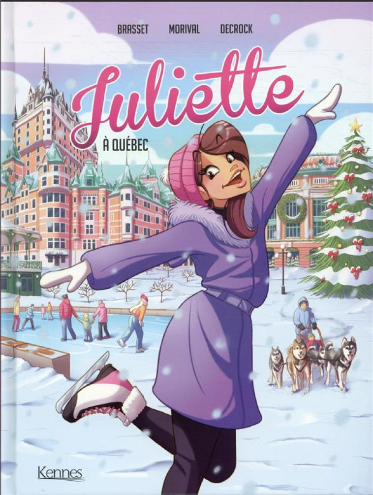 JULIETTE A QUEBEC BD T05 - BRASSET/MORIVAL - KENNES EDITIONS