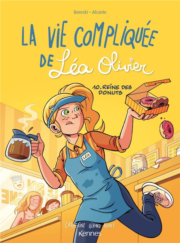 LA VIE COMPLIQUEE DE LEA OLIVIER - T10 - REINE DES DONUTS - BORECKI/ALCANTE - KENNES EDITIONS