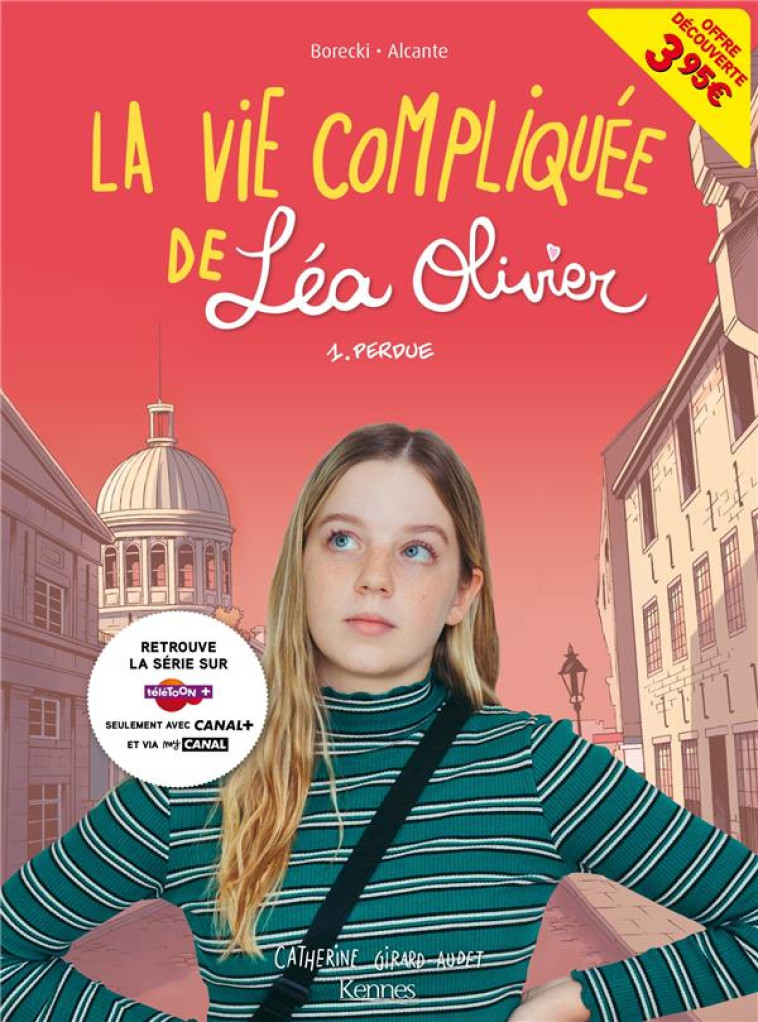 LA VIE COMPLIQUEE DE LEA OLIVIER T01 - PERDUE - OFFRE DECOUVERTE COUV FILM - BORECKI/ALCANTE - KENNES EDITIONS