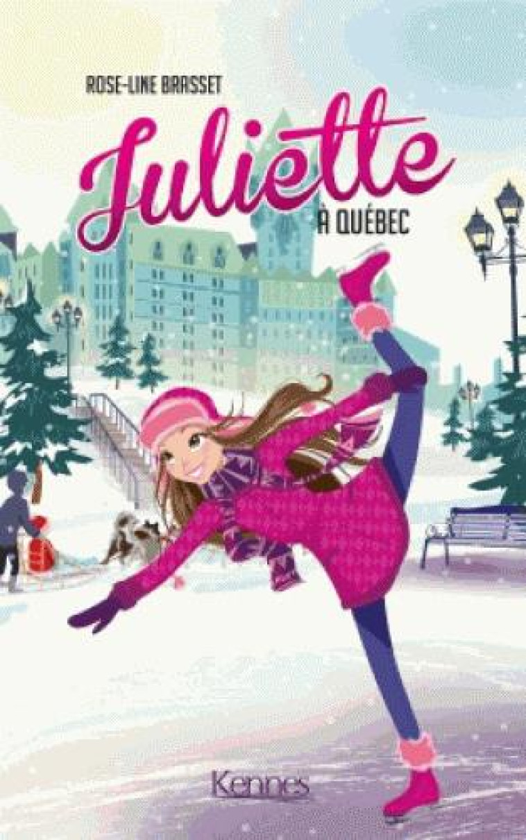 JULIETTE A QUEBEC - BRASSET ROSE-LINE - Kennes Editions