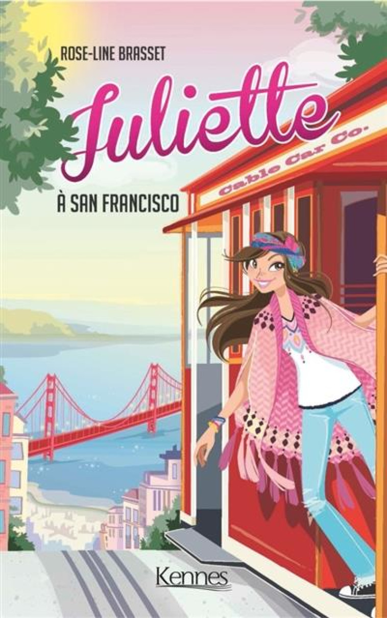 JULIETTE A SAN FRANCISCO - BRASSET ROSE-LINE - Kennes Editions