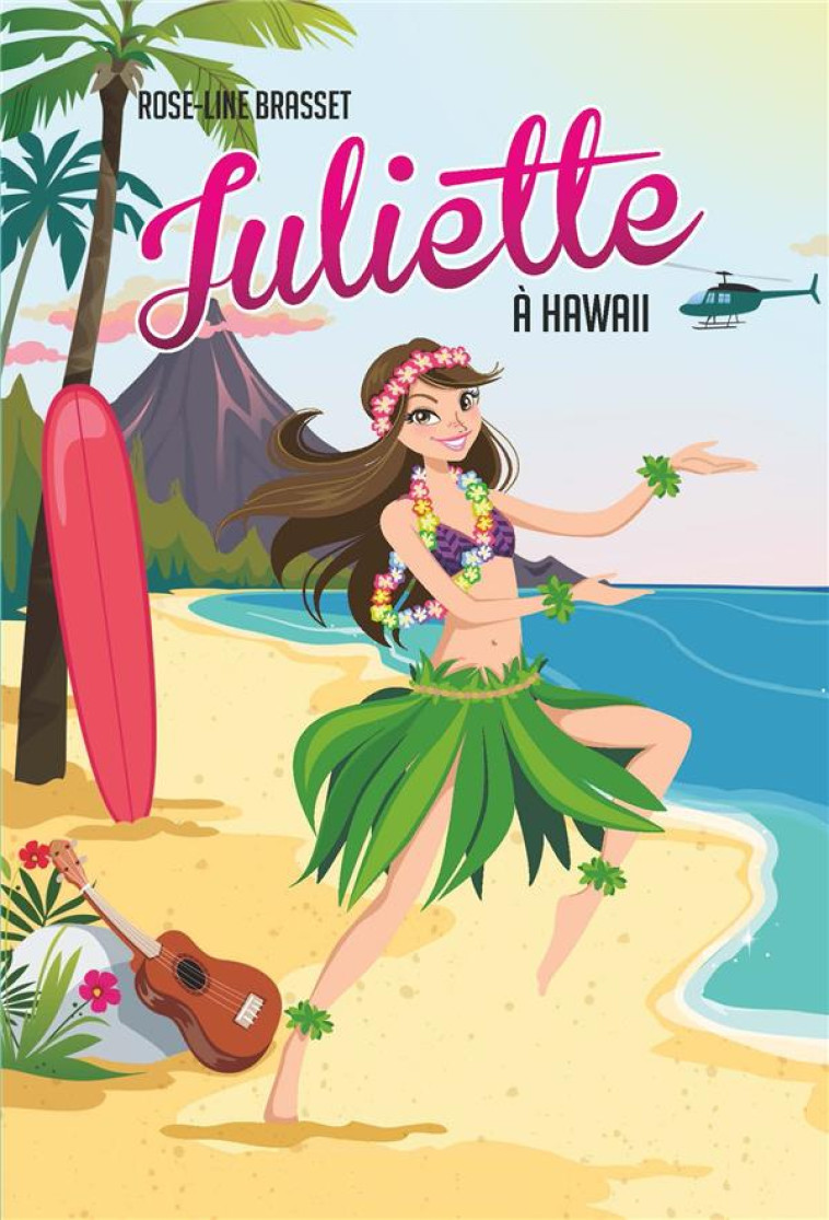 JULIETTE A HAWAII - BRASSET ROSE-LINE - KENNES EDITIONS