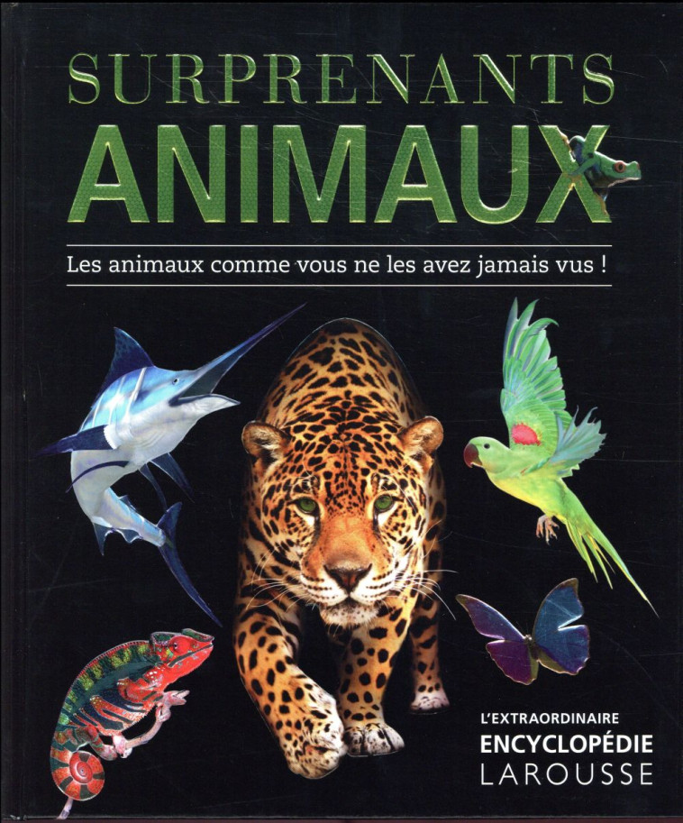 SURPRENANTS ANIMAUX - COLLECTIF - Larousse