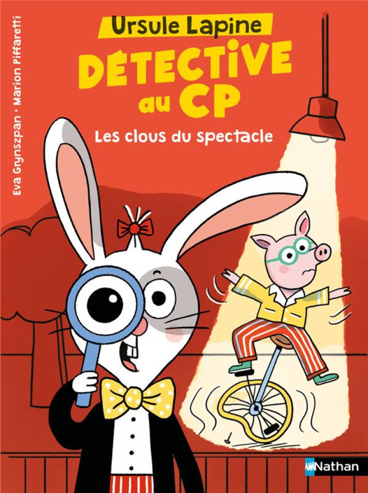 URSULE LAPINE DETECTIVE AU CP - LES CLOUS DU SPECTACLE - GRYNSZPAN/PIFFARETTI - CLE INTERNAT