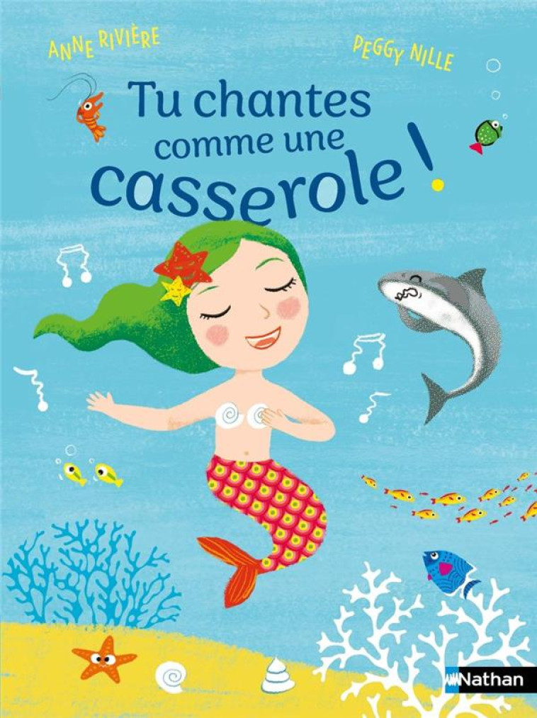 TU CHANTES COMME UNE CASSEROLE ! - RIVIERE/NILLE - CLE INTERNAT