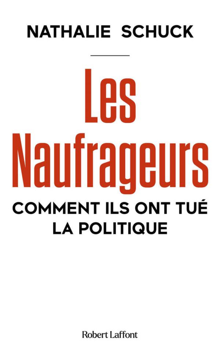 LES NAUFRAGEURS - NATHALIE SCHUCK - ROBERT LAFFONT