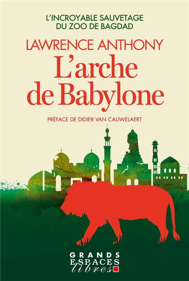 L-ARCHE DE BABYLON (ESPACES LIBRES - AUTOUR DU MONDE) - ANTHONY LAWRENCE - ALBIN MICHEL