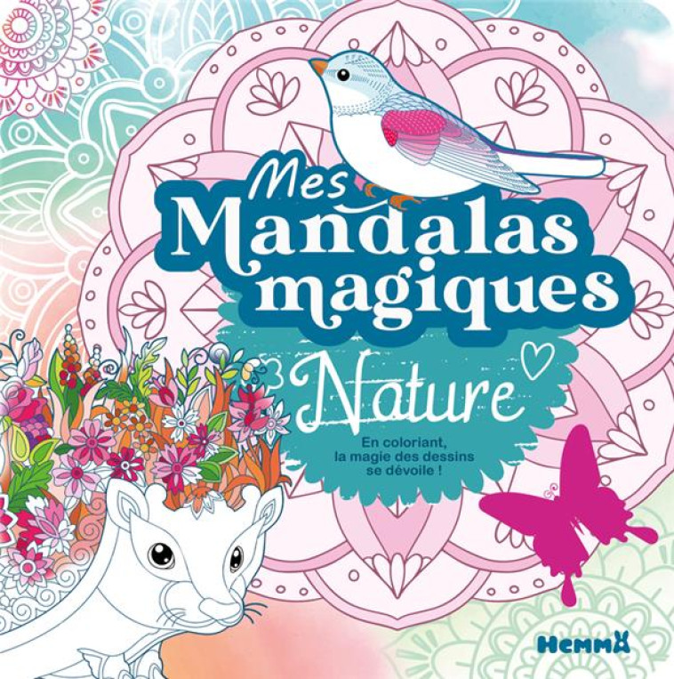 MES MANDALAS MAGIQUES NATURE - COLLECTIF - HEMMA