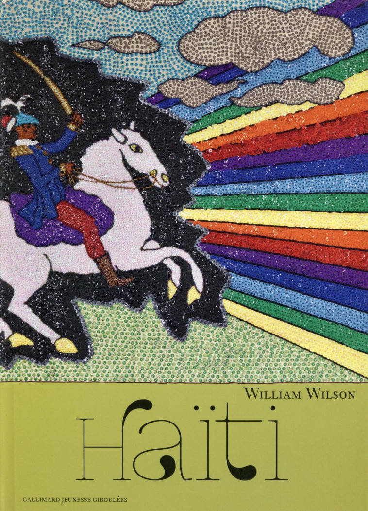 HAITI, UNE ILE SOUS LE VENT - WILSON WILLIAM - Gallimard-Jeunesse Giboulées