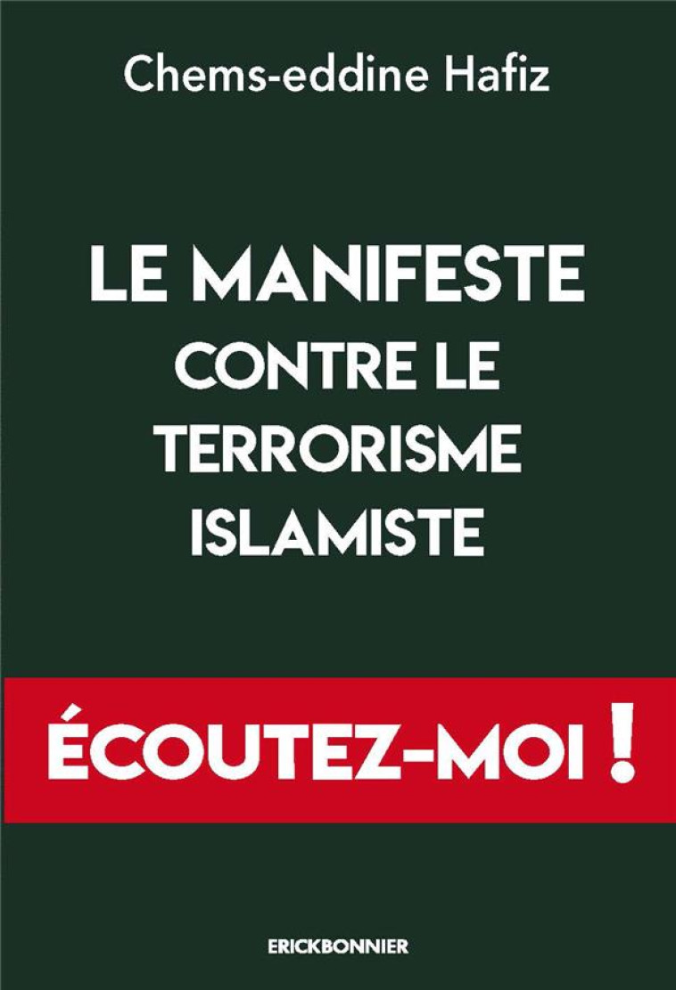 LE MANIFESTE CONTRE LE TERRORISME ISLAMISTE - 20 ANS APRES LE 11-SEPTEMBRE, DES IMAMS - CHEMS-EDINNE HAFIZ - ERICK BONNIER