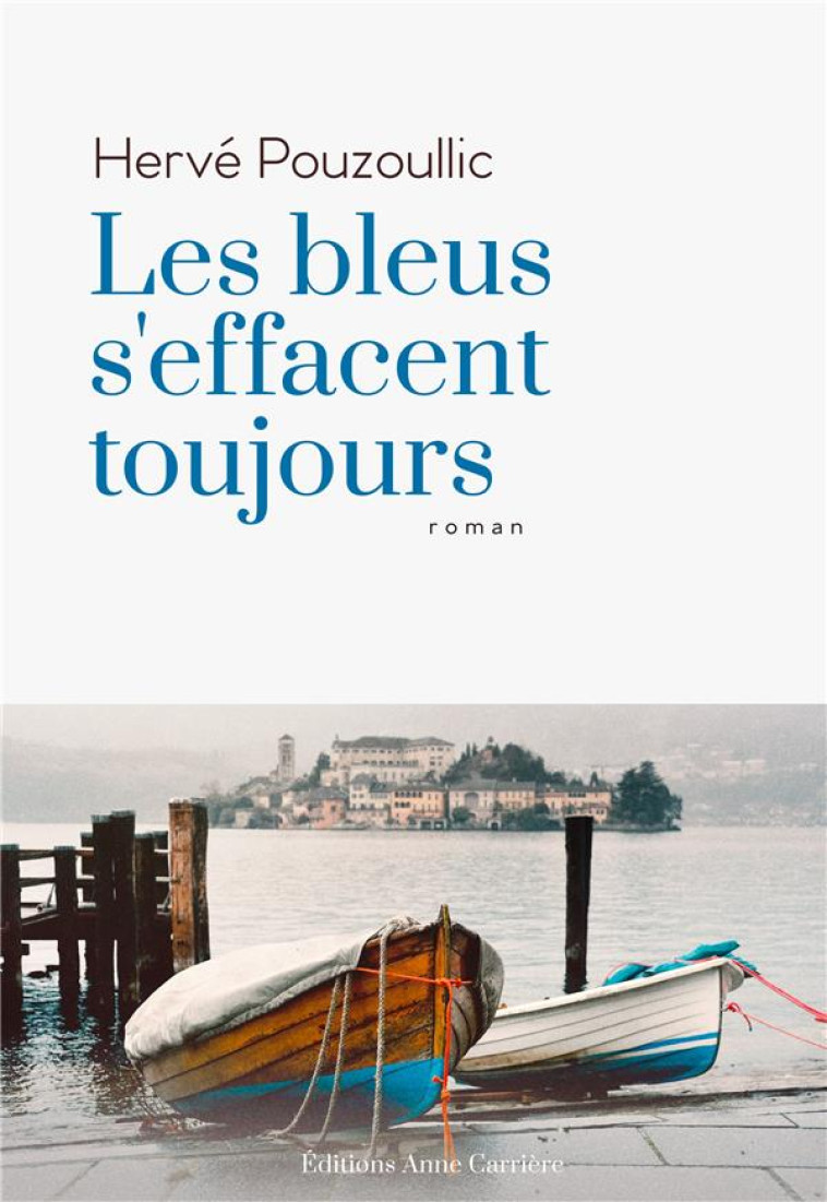 LES BLEUS S-EFFACENT TOUJOURS - POUZOULLIC HERVE - ANNE CARRIERE