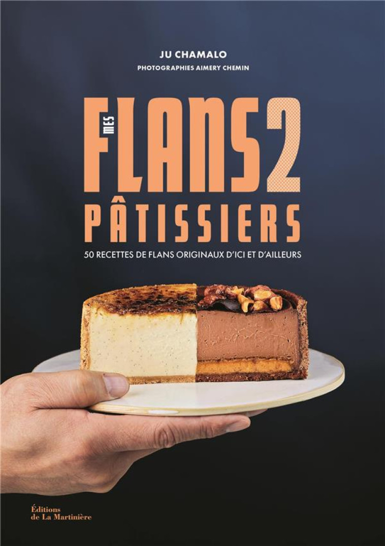 MES FLANS PATISSIERS 2 - CHAMALO/CHEMIN - MARTINIERE BL