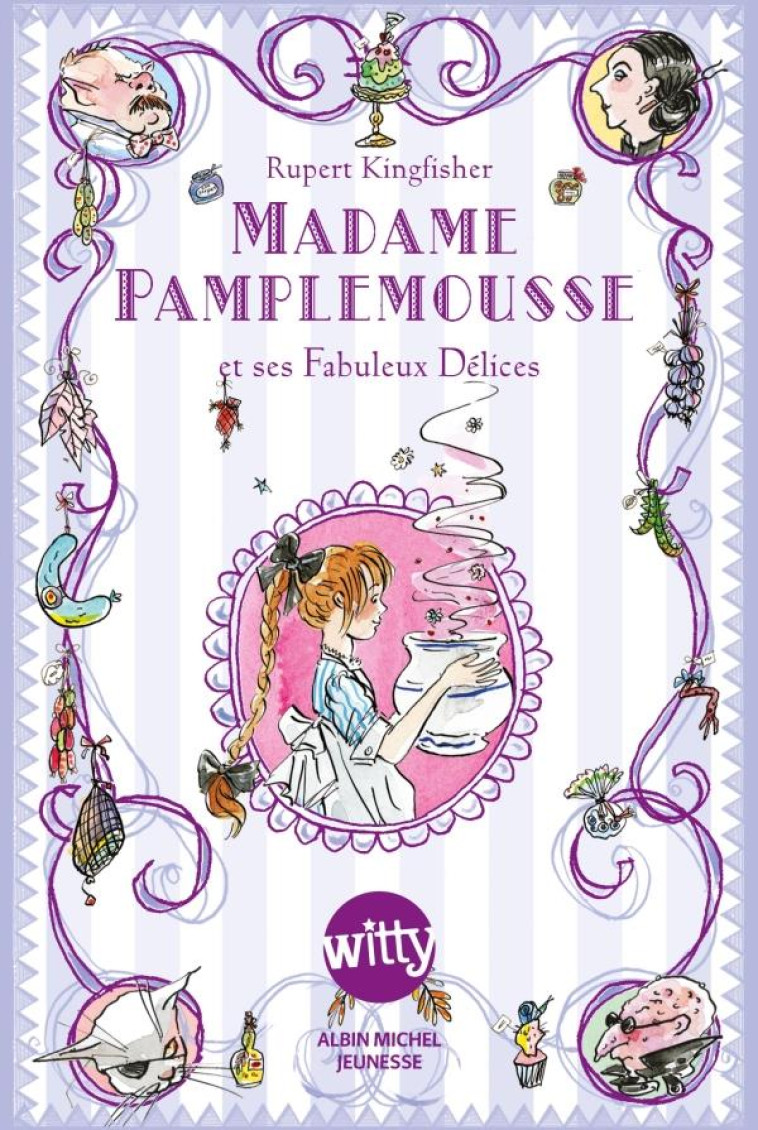 MADAME PAMPLEMOUSSE ET SES FABULEUX DELICES - KINGFISHER RUPERT - ALBIN MICHEL