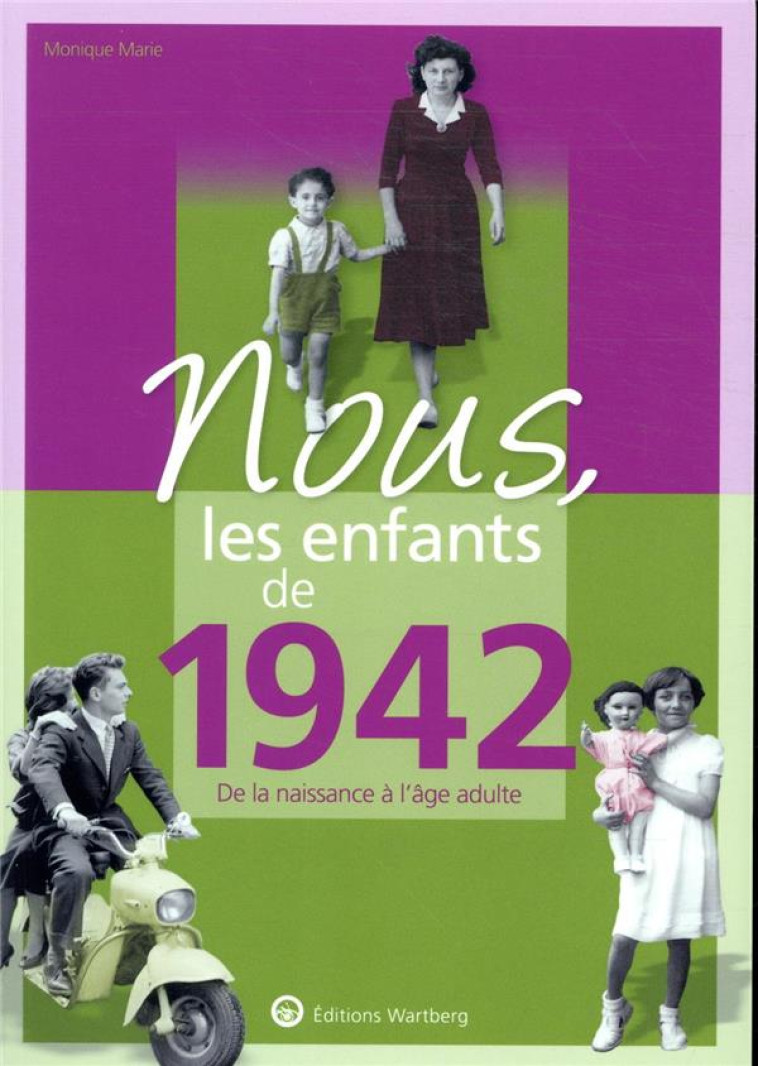 NOUS, LES ENFANTS DE 1942 - MARIE MONIQUE - NC