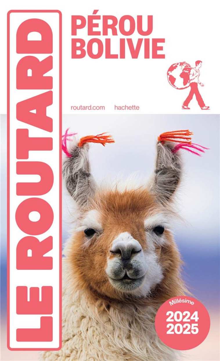 GUIDE DU ROUTARD PEROU, BOLIVIE 2024/25 - COLLECTIF - HACHETTE