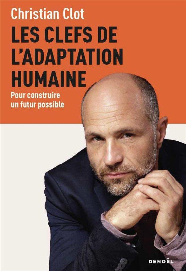 LES CLEFS DE L-ADAPTATION HUMAINE - CHRISTIAN CLOT - DENOEL