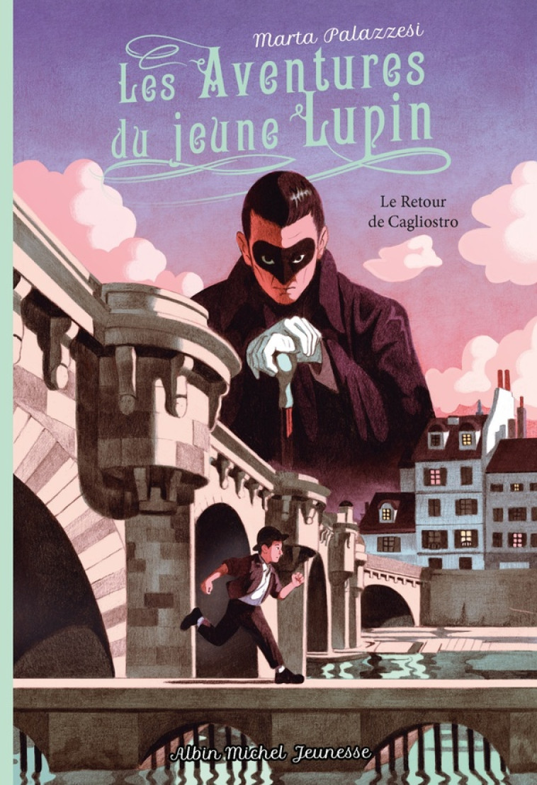 LES AVENTURES DU JEUNE LUPIN T03 LE RETOUR DE CAGLIOSTRO - PALAZZESI MARTA - ALBIN MICHEL