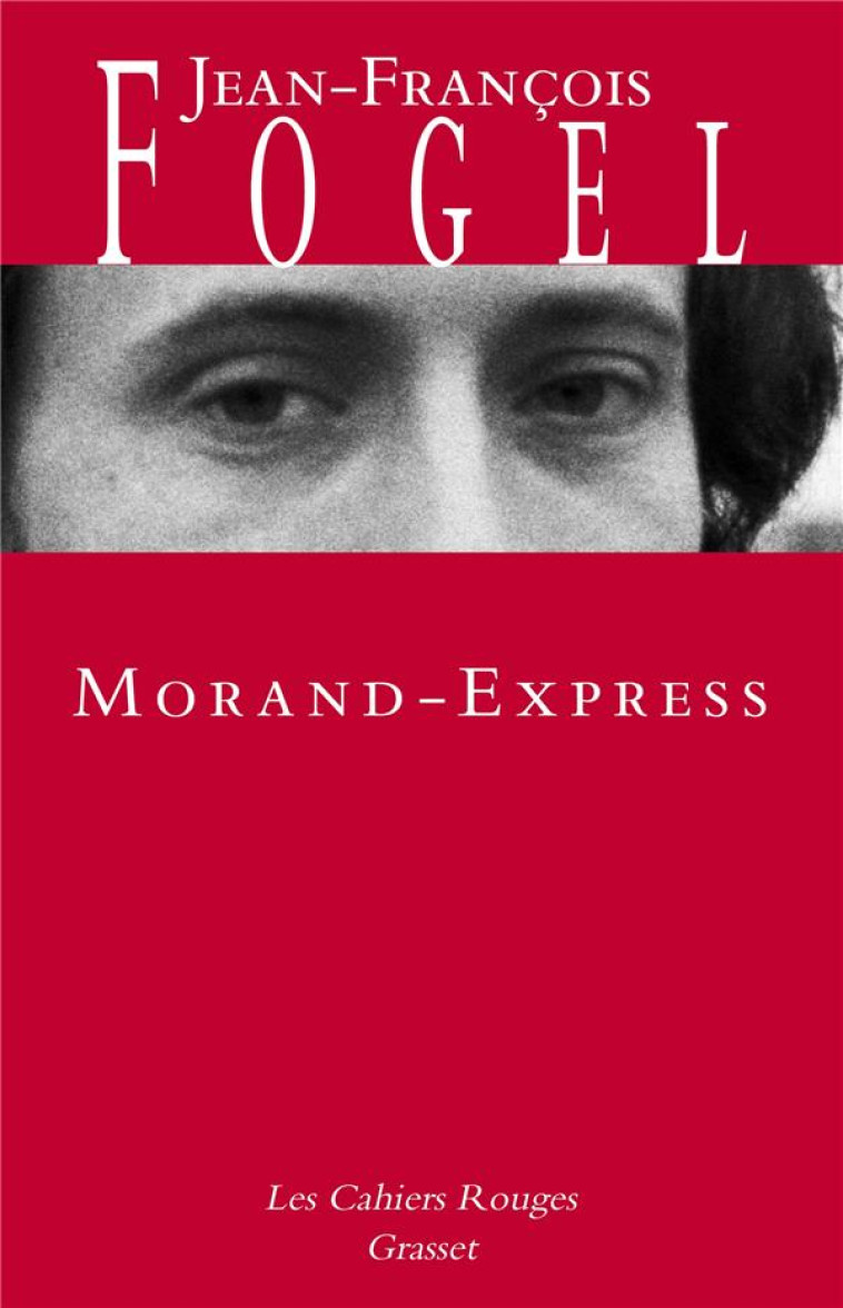 MORAND-EXPRESS - FOGEL JEAN-FRANCOIS - GRASSET