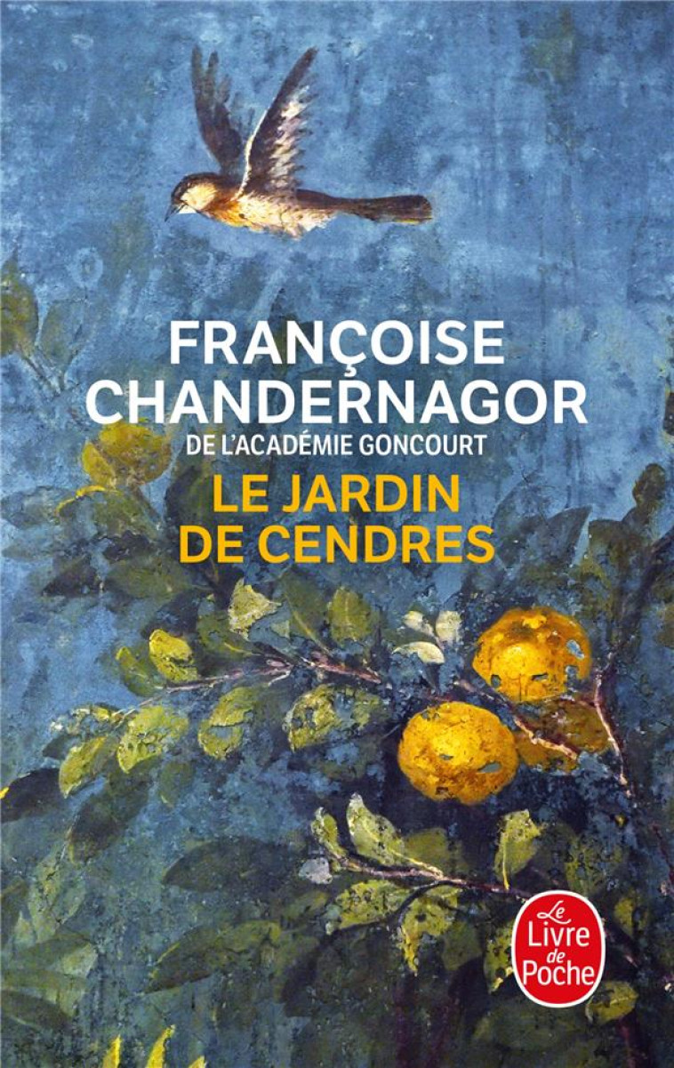 LE JARDIN DE CENDRES - CHANDERNAGOR FRANCOISE - LGF/Livre de Poche