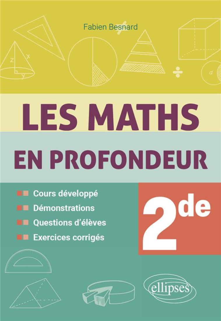 LES MATHS EN PROFONDEUR 2NDE - BESNARD FABIEN - ELLIPSES MARKET