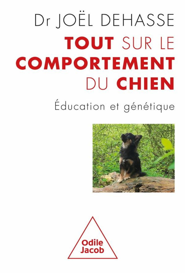 TOUT SUR LE COMPORTEMENT DU CHIEN - DEHASSE JOEL - JACOB