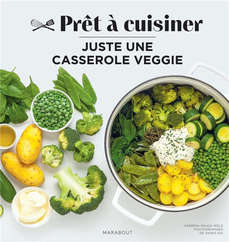 JUSTE UNE CASSEROLE VEGGIE - COLLECTIF - MARABOUT