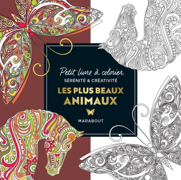 PETIT LIVRE A COLORIER - LES PLUS BEAU ANIMAUX - COLLECTIF - MARABOUT