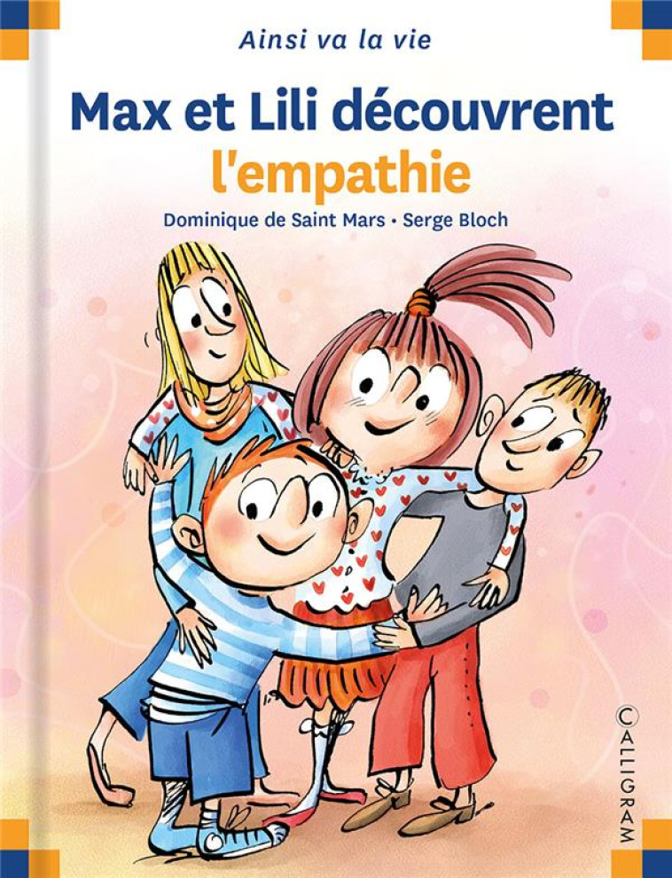 MAX ET LILI DECOUVRENT L EMPATHIE - DE ST MARS/BLOCH - CALLIGRAM