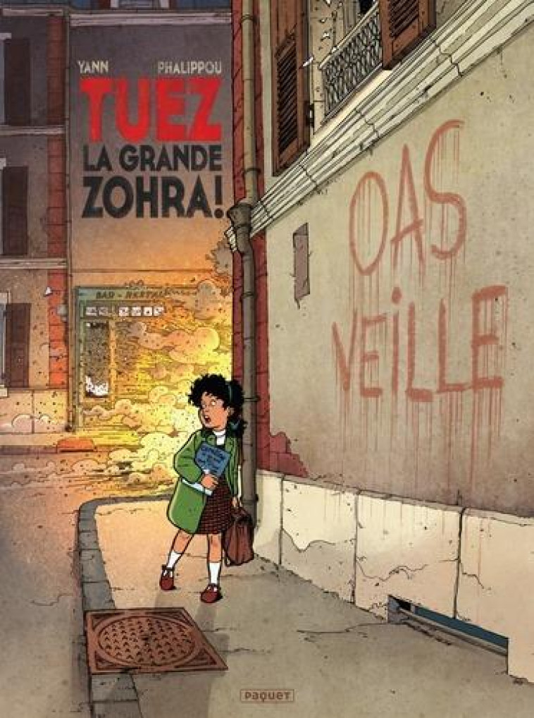 TUEZ LA GRANDE ZOHRA ! T01 - YANN/PHALIPPOU - PAQUET