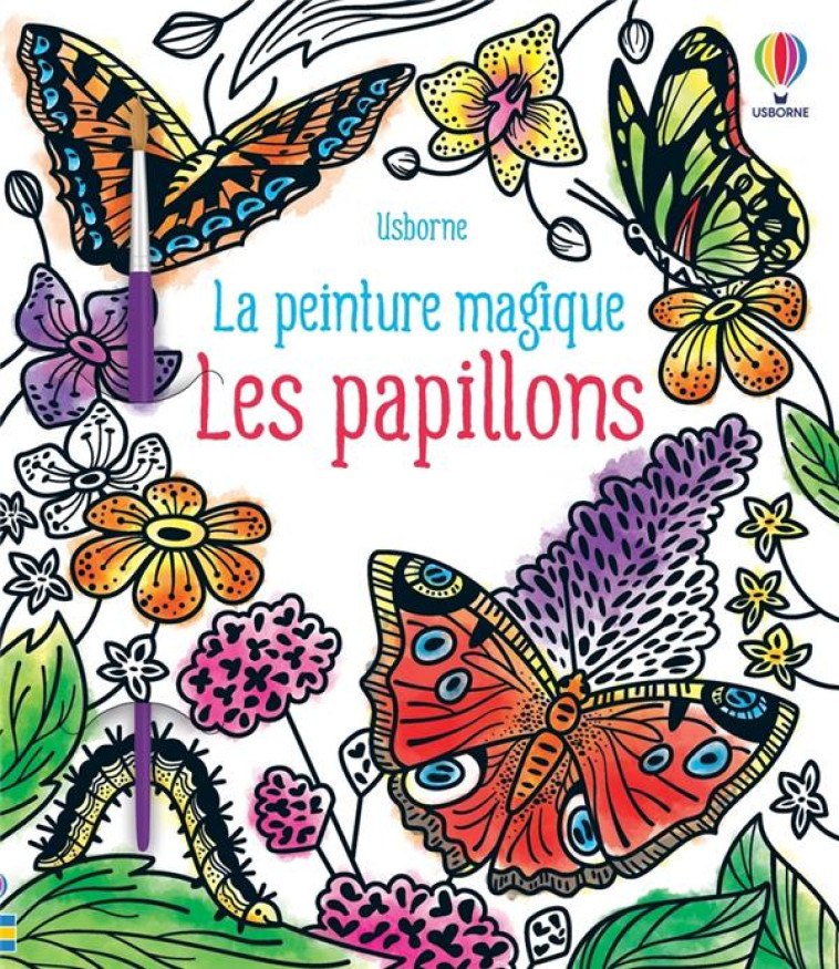 LES PAPILLONS - LA PEINTURE MAGIQUE - GAROFANO CAMILLA - NC