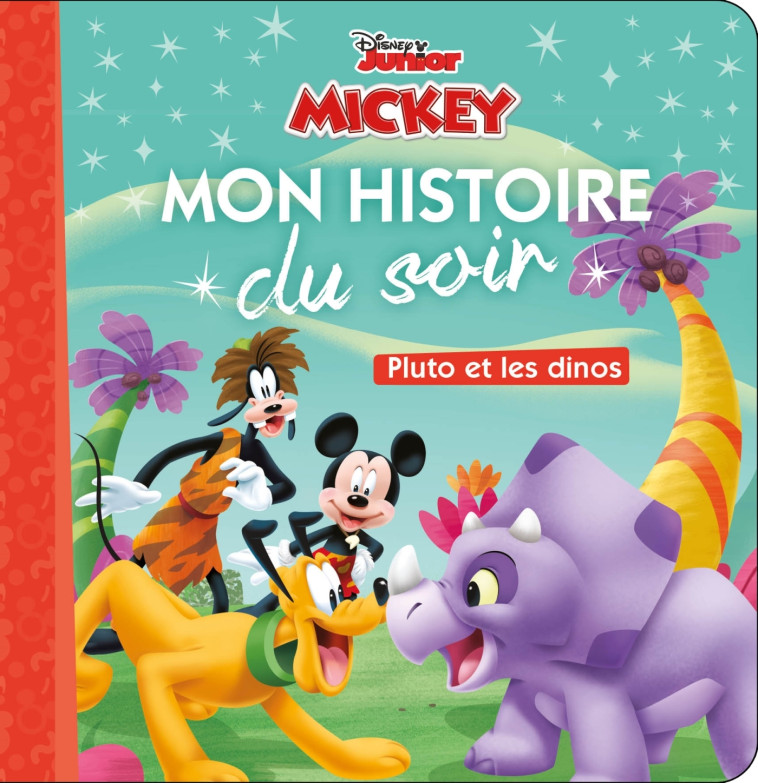 PLUTO ET LES DINOS MON HISTOIRE DU SOIR -  Collectif - DISNEY HACHETTE