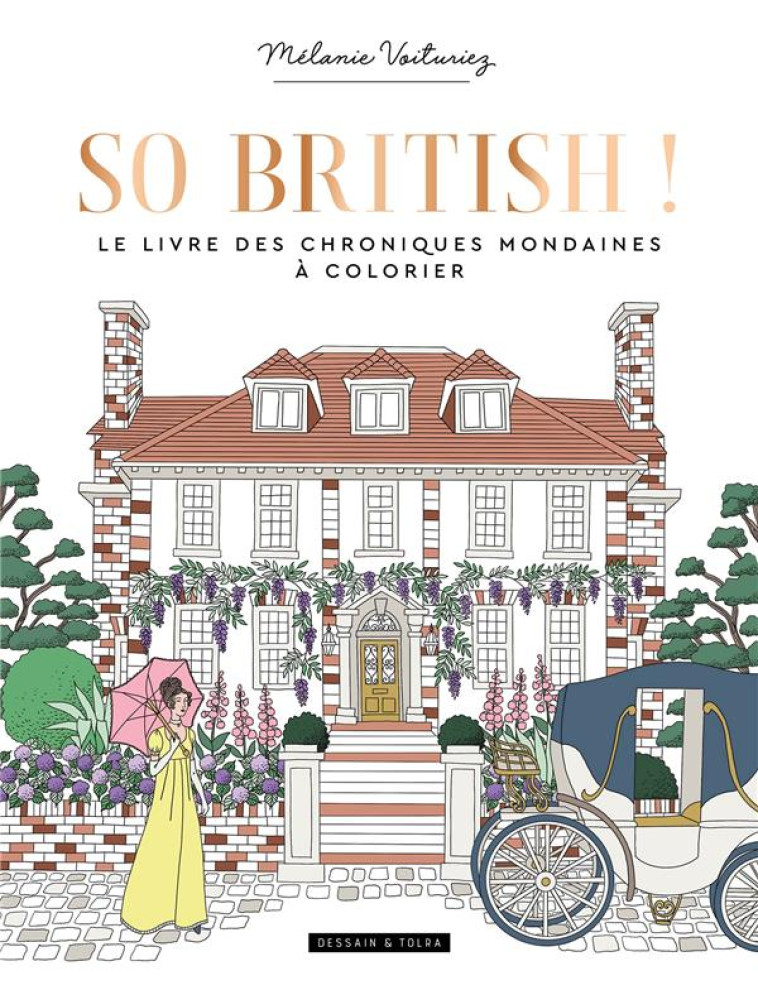 SO BRITISH, LE LIVRE DES CHRONIQUES MONDAINES A COLORIER - VOITURIEZ MELANIE - NC