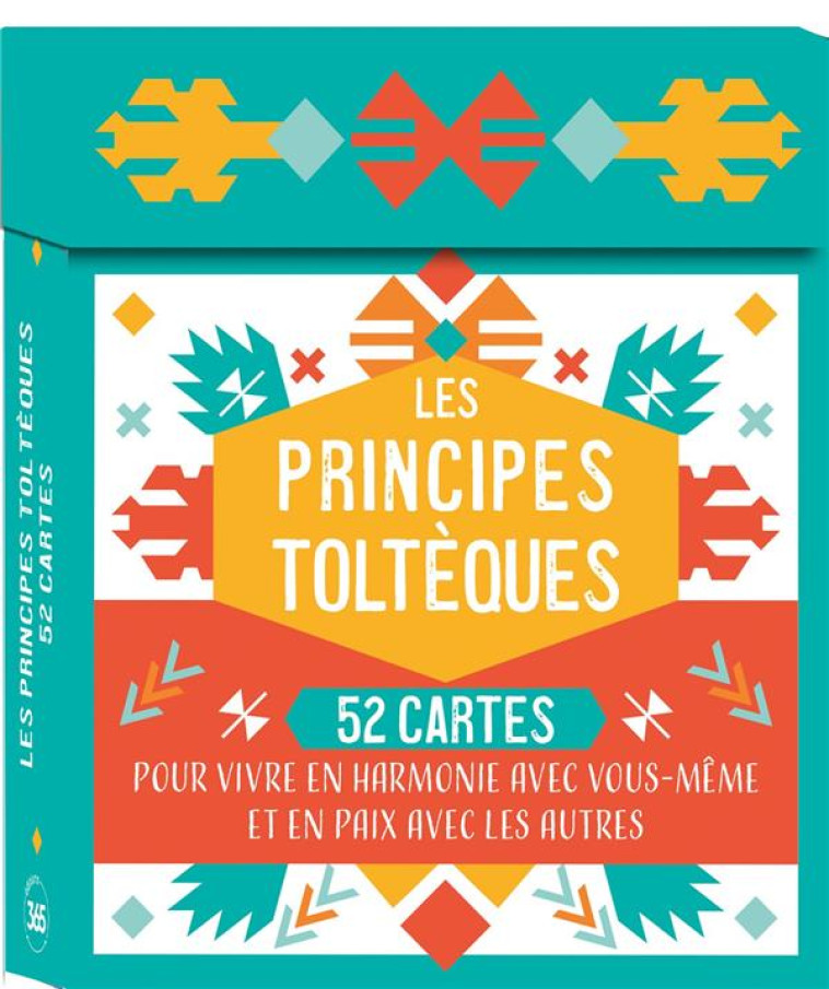 LES PRINCIPES TOLTEQUES  52 CARTES POUR VIVRE EN HARMONIE AVEC VOUS-MEME ET EN PAIX AVEC LES AUTRES - XXX - NC