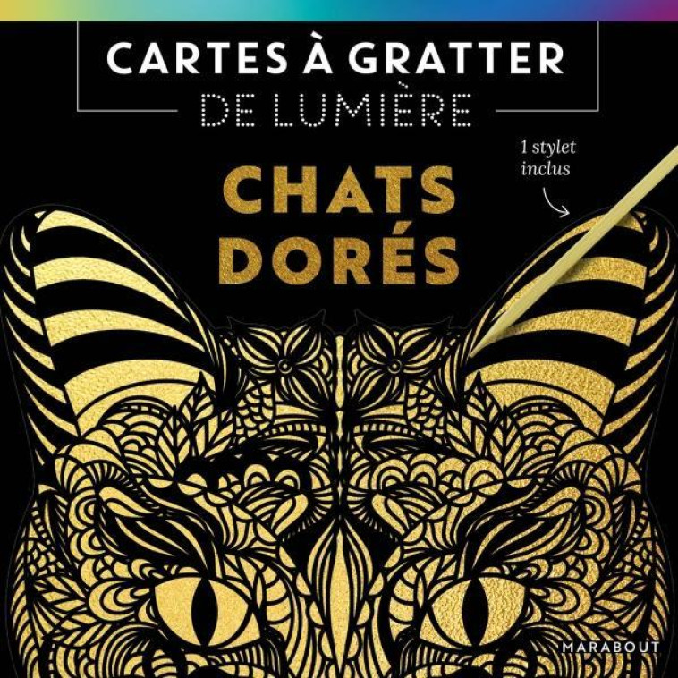 CARTES A GRATTER DE LUMIERE - CHATS DORES - XXX - MARABOUT