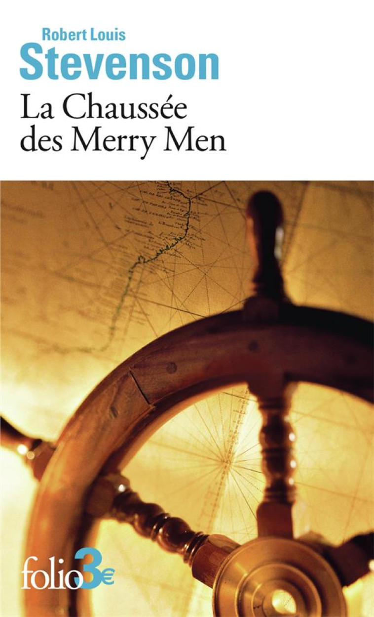 LA CHAUSSEE DES MERRY MEN - ROBERT LOUIS STEVENSON - GALLIMARD