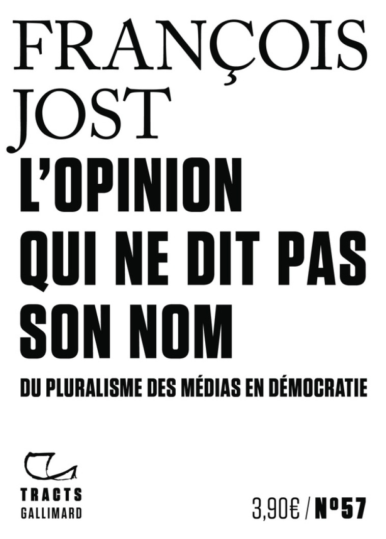 L-OPINION QUI NE DIT PAS SON NOM - JOST FRANCOIS - GALLIMARD