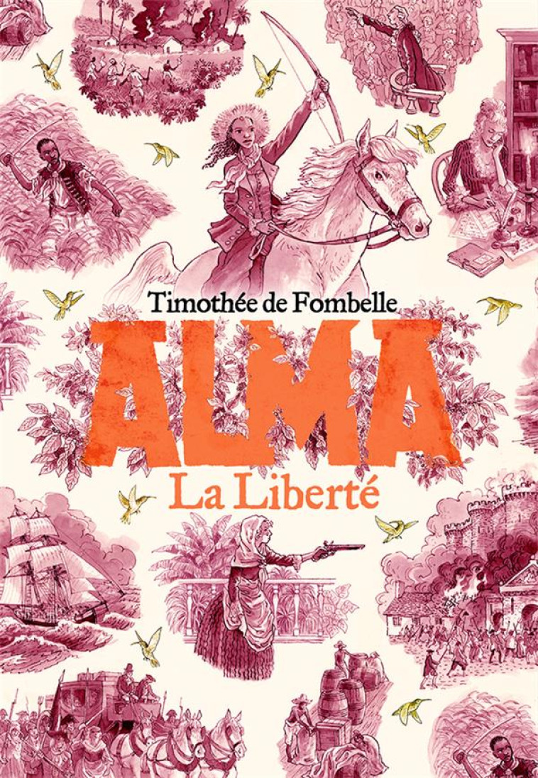 ALMA - LA LIBERTE T03 - DE FOMBELLE TIMOTHEE - GALLIMARD