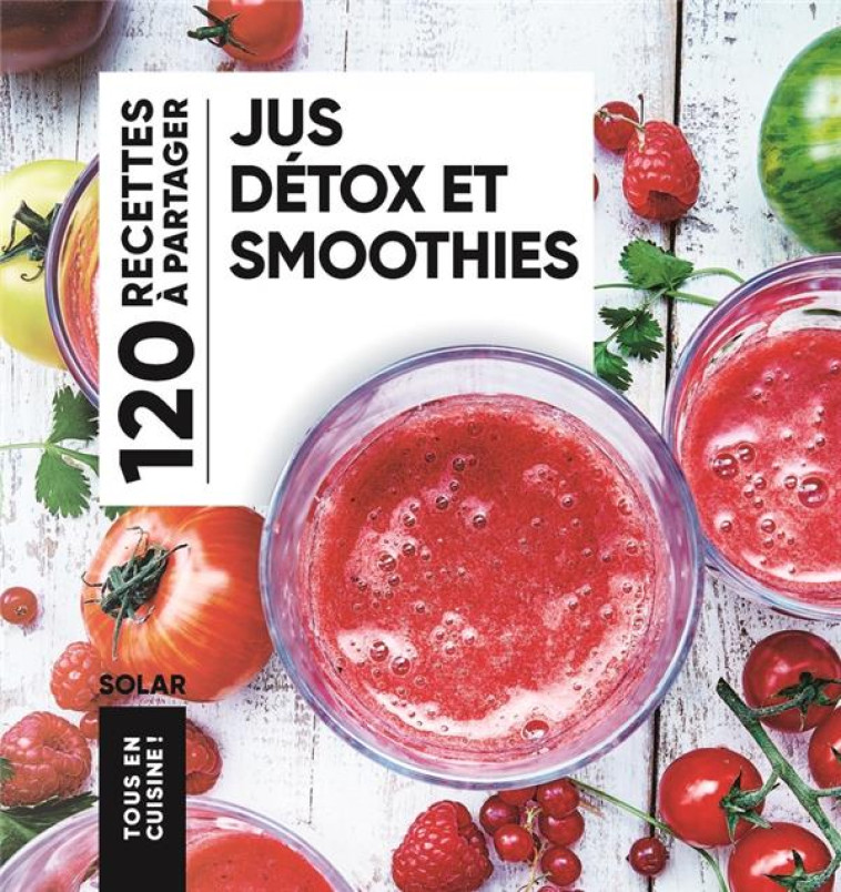 JUS DETOX ET SMOOTHIES - COLLECTIF - SOLAR