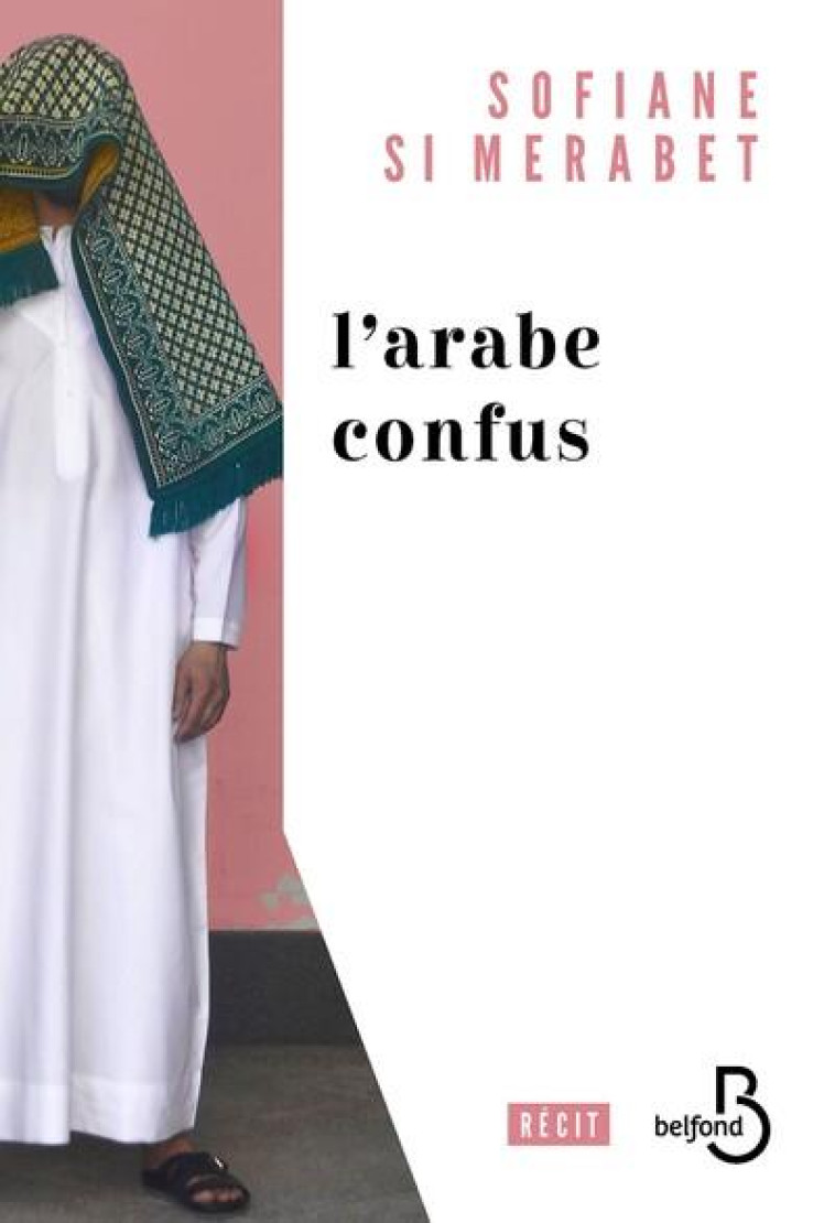 L-ARABE CONFUS - SI MERABET SOFIANE - BELFOND