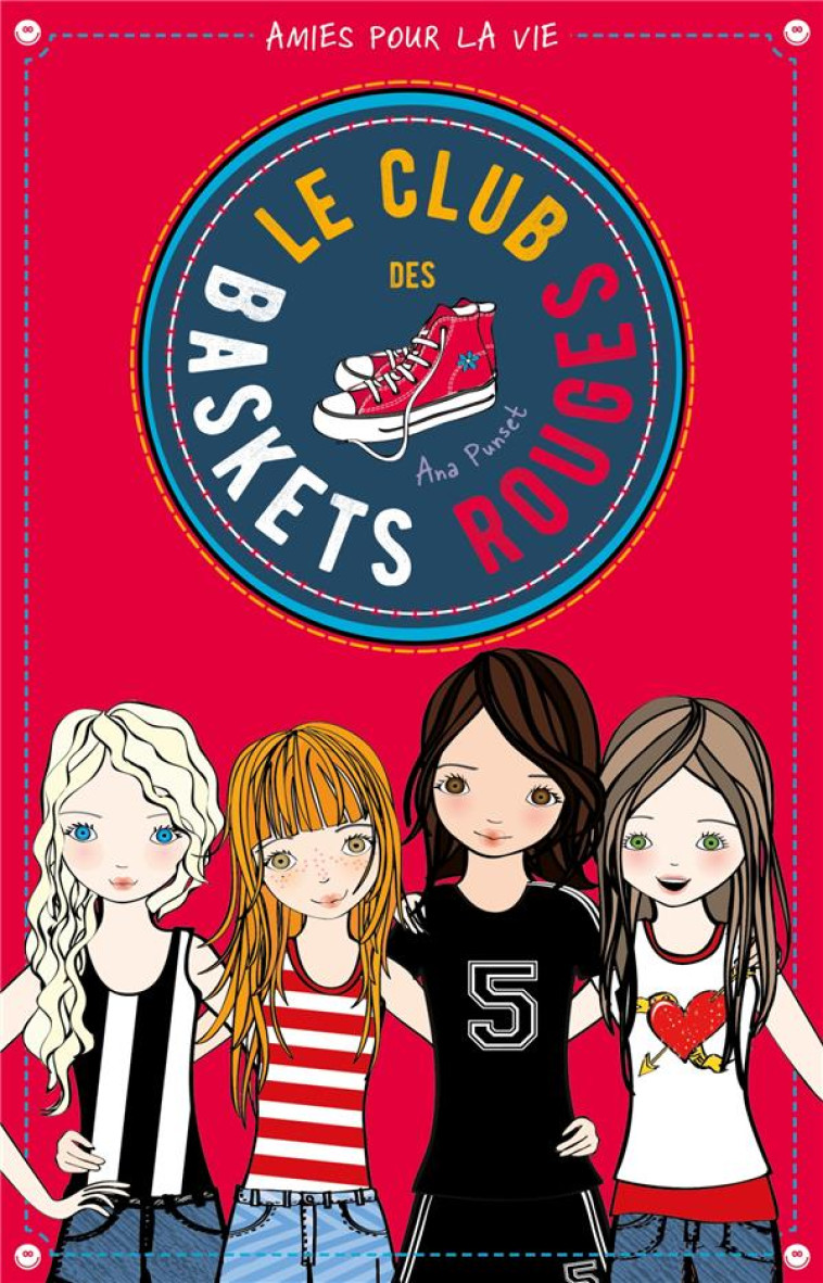 LE CLUB DES BASKETS ROUGES T01 - PUNSET ANA - HACHETTE