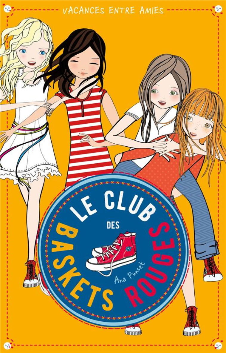 LE CLUB DES BASKETS ROUGES TO2 VACANCES ENTRE AMIES - PUNSET ANA - HACHETTE