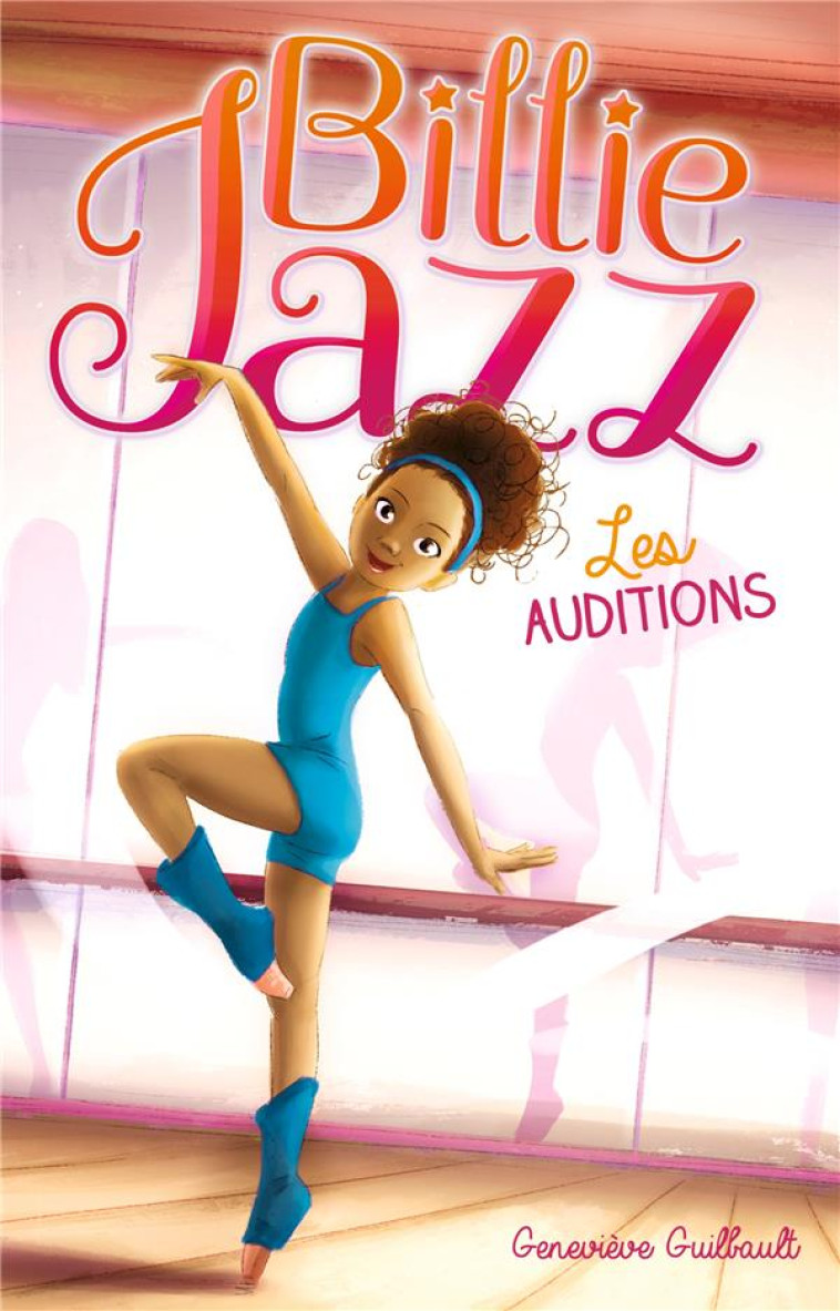 BILLIE JAZZ T01 LES AUDITIONS - GUILBAULT GENEVIEVE - HACHETTE