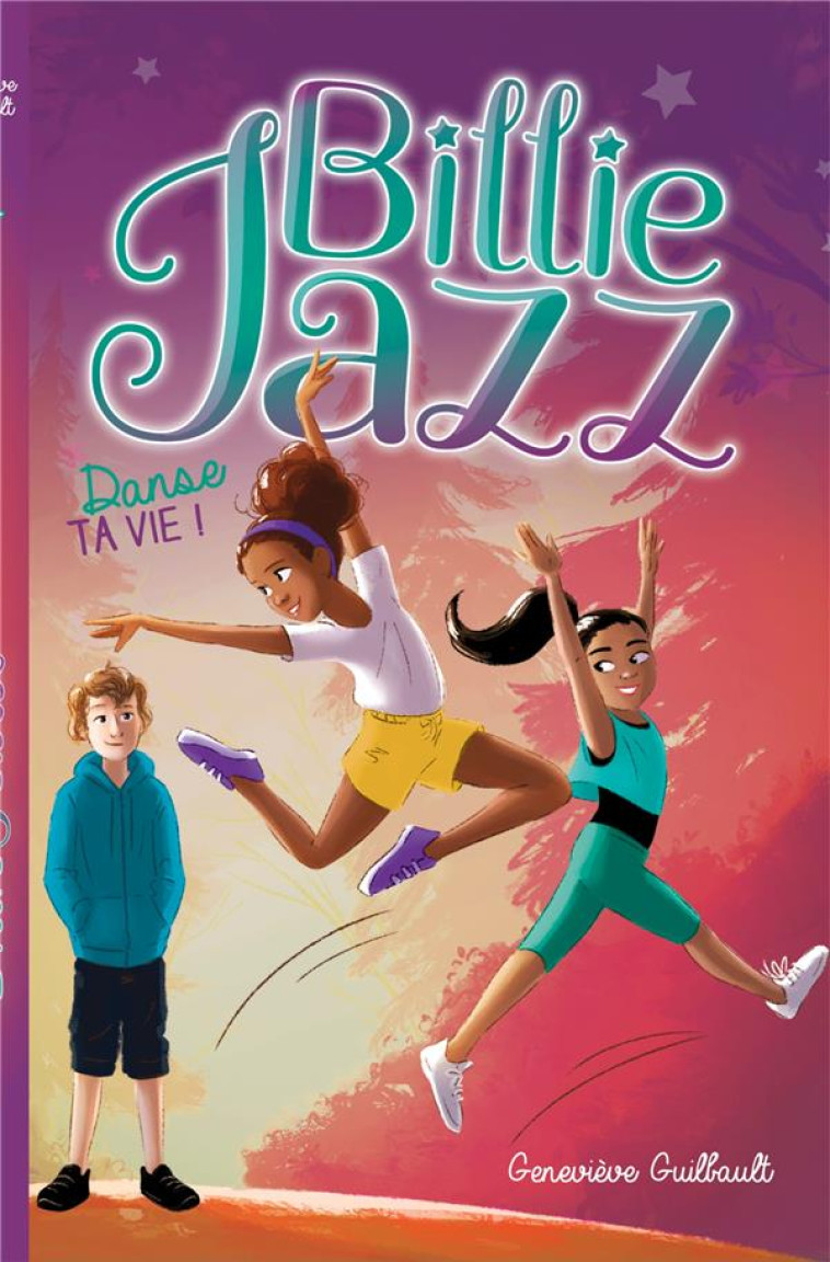 BILLIE JAZZ T05 DANSE TA VIE - GUILBAULT GENEVIEVE - HACHETTE