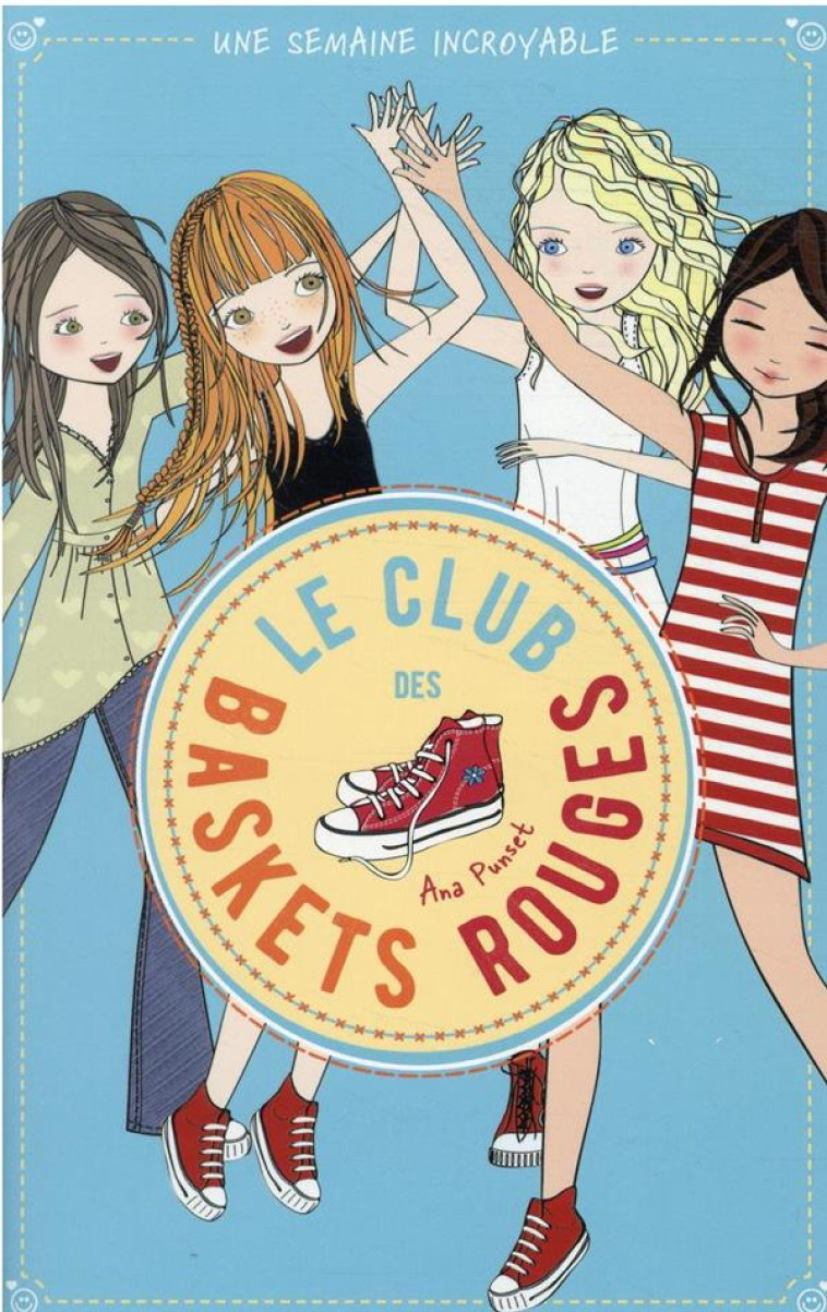 LE CLUB DES BASKETS ROUGES T05 UNE SEMAINE INCROYABLE - PUNSET ANA - HACHETTE