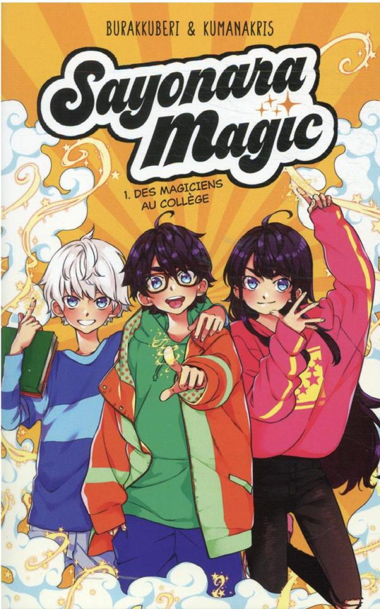 SAYONARA MAGIC T01 DES MAGICIENS AU COLLEGE - BURAKKUBERI - HACHETTE